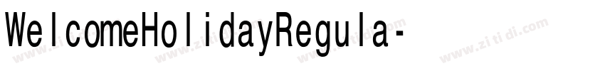 WelcomeHolidayRegula字体转换