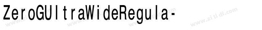ZeroGUltraWideRegula字体转换 ZeroGUltraWideRegula字体转换