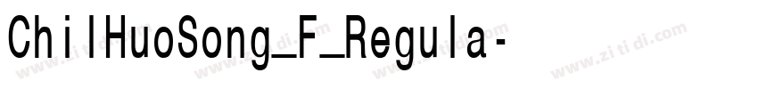 ChilHuoSong_F_Regula字体转换