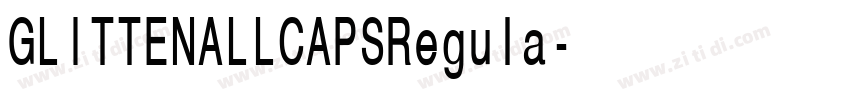GLITTENALLCAPSRegula字体转换 GLITTENALLCAPSRegula字体转换