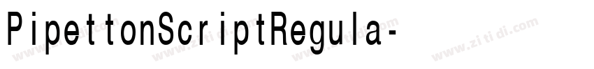PipettonScriptRegula字体转换 PipettonScriptRegula字体转换