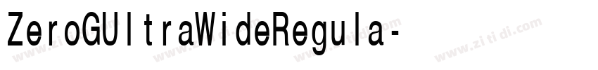 ZeroGUltraWideRegula字体转换 ZeroGUltraWideRegula字体转换