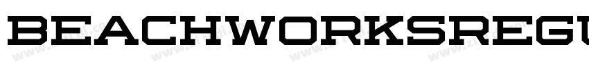 BEACHWORKSRegular字体转换 BEACHWORKSRegular字体转换