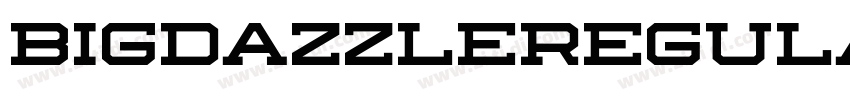 BIGDAZZLERegular字体转换 BIGDAZZLERegular字体转换