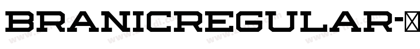 BRANICRegular字体转换 BRANICRegular字体转换