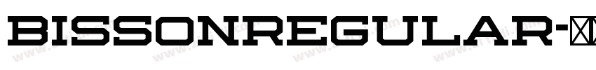BissonRegular字体转换 BissonRegular字体转换