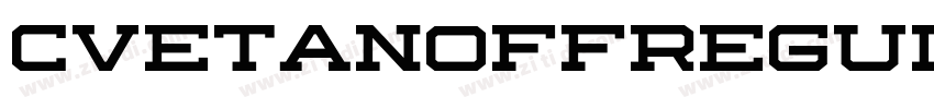 CvetanoffRegular字体转换 CvetanoffRegular字体转换