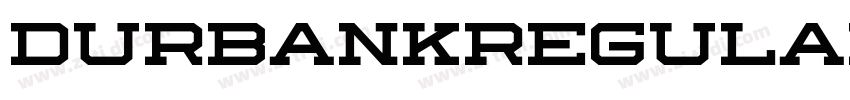 DurbankRegular字体转换 DurbankRegular字体转换