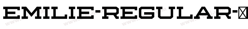 Emilie-Regular字体转换 Emilie-Regular字体转换