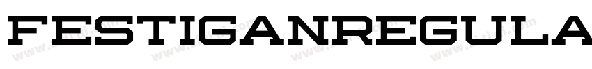 FestiganRegular字体转换 FestiganRegular字体转换