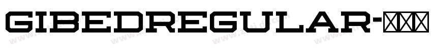 GibedRegular字体转换