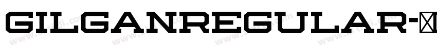 GilganRegular字体转换