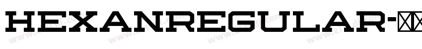 HexanRegular字体转换
