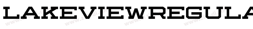 LakeviewRegular字体转换 LakeviewRegular字体转换