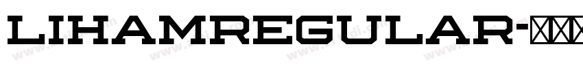 LihamRegular字体转换 LihamRegular字体转换