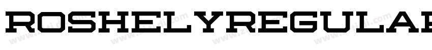 RoshelyRegular字体转换 RoshelyRegular字体转换