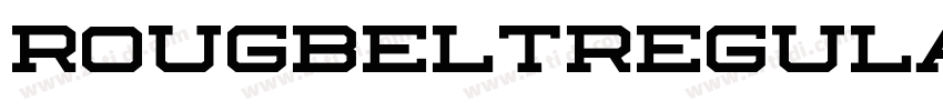 RougbeltRegular字体转换 RougbeltRegular字体转换