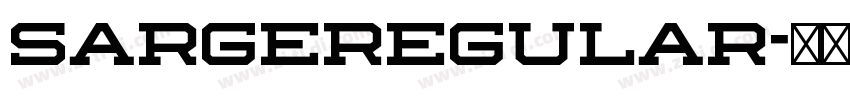 SargeRegular字体转换 SargeRegular字体转换