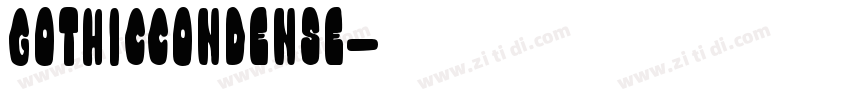 GothicCondense字体转换 GothicCondense字体转换
