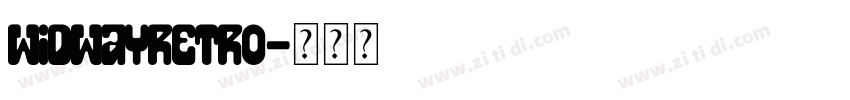 widwayRetro字体转换