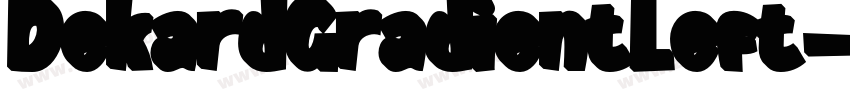 DekardGradientLeft字体转换 DekardGradientLeft字体转换
