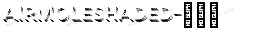 AirmoleShaded字体转换 AirmoleShaded字体转换