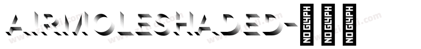 AirmoleShaded字体转换 AirmoleShaded字体转换