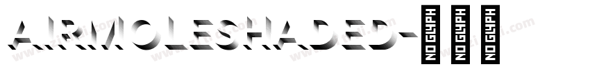AirmoleShaded字体转换 AirmoleShaded字体转换