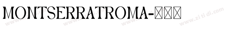MontserratRoma字体转换