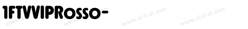 1FTVVIPRosso字体转换