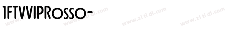 1FTVVIPRosso字体转换