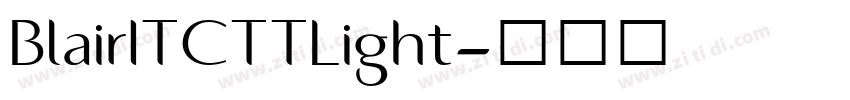 BlairITCTTLight字体转换