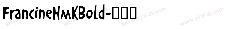 FrancineHmkBold字体转换