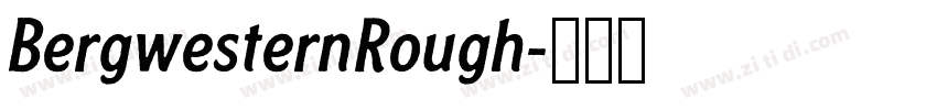 BergwesternRough字体转换