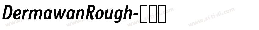 DermawanRough字体转换