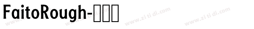 FaitoRough字体转换