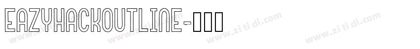 EazyhackOutline字体转换
