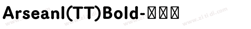 Arseanl(TT)Bold字体转换