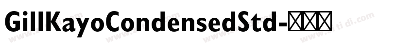 GillKayoCondensedStd字体转换