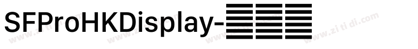 SFProHKDisplay字体转换 SFProHKDisplay字体转换
