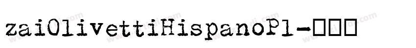zaiOlivettiHispanoPl字体转换