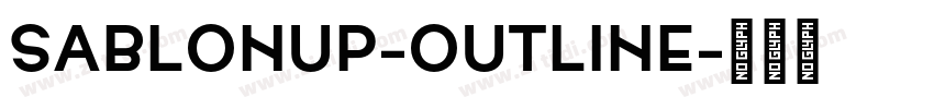SablonUp-Outline字体转换