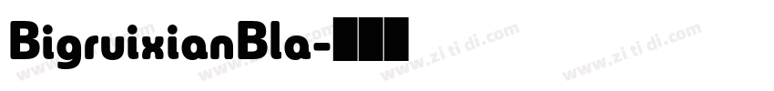 BigruixianBla字体转换