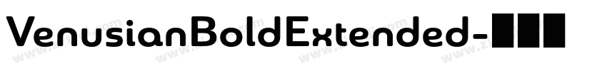 VenusianBoldExtended字体转换 VenusianBoldExtended字体转换