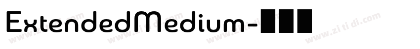 ExtendedMedium字体转换 ExtendedMedium字体转换