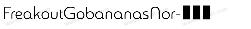FreakoutGobananasNor字体转换