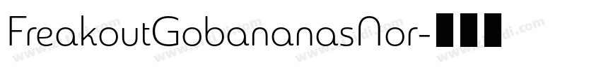 FreakoutGobananasNor字体转换