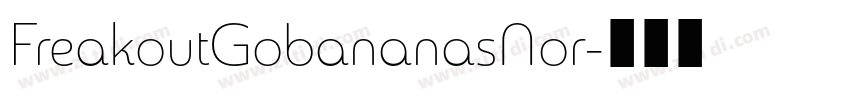 FreakoutGobananasNor字体转换