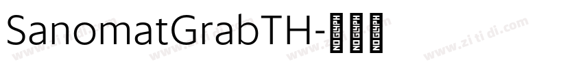 SanomatGrabTH字体转换 SanomatGrabTH字体转换