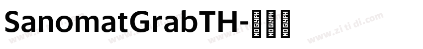SanomatGrabTH字体转换 SanomatGrabTH字体转换